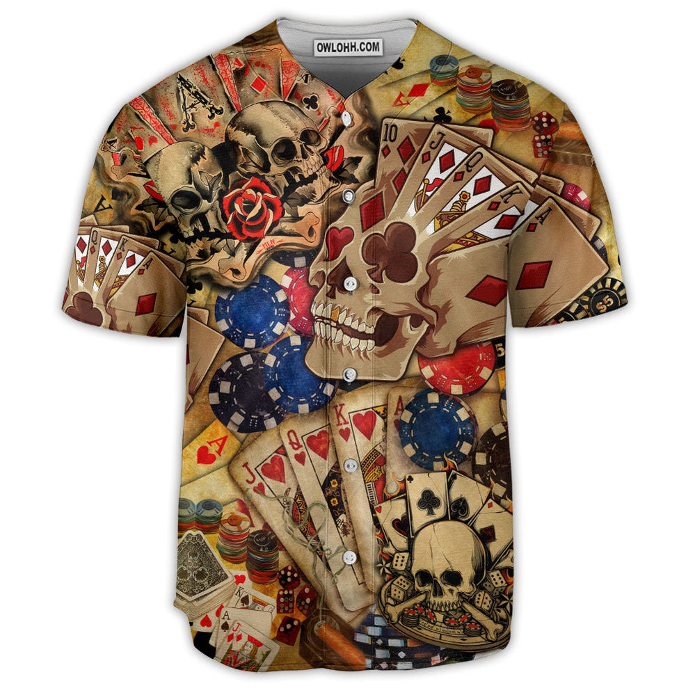 Poker Gambling Life Is Like A Poker Game - Baseball Jersey - Chic Loom