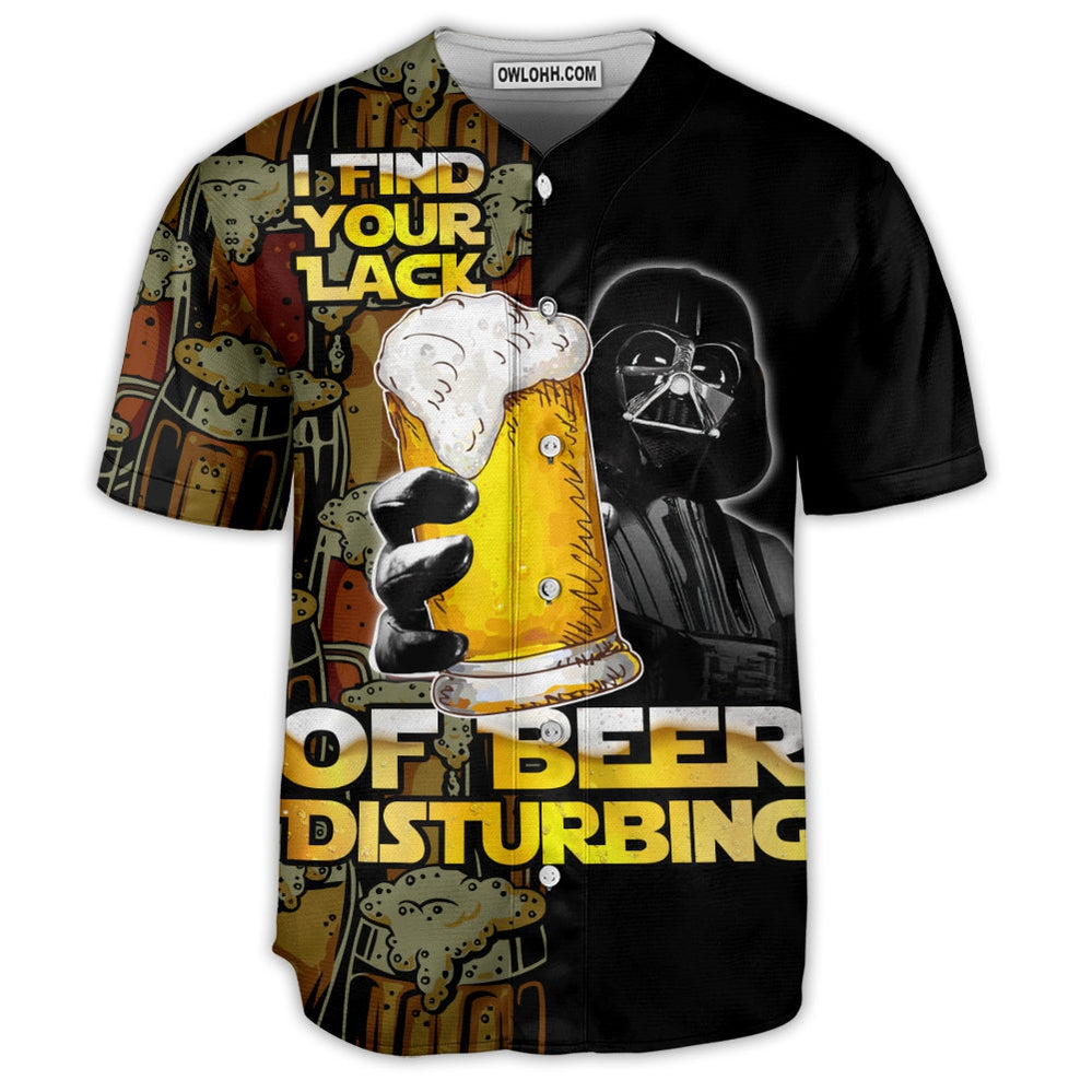 Star Wars Darth Vader I Find Your Lack Of Beer Disturbing - Baseball Jersey - Chic Loom
