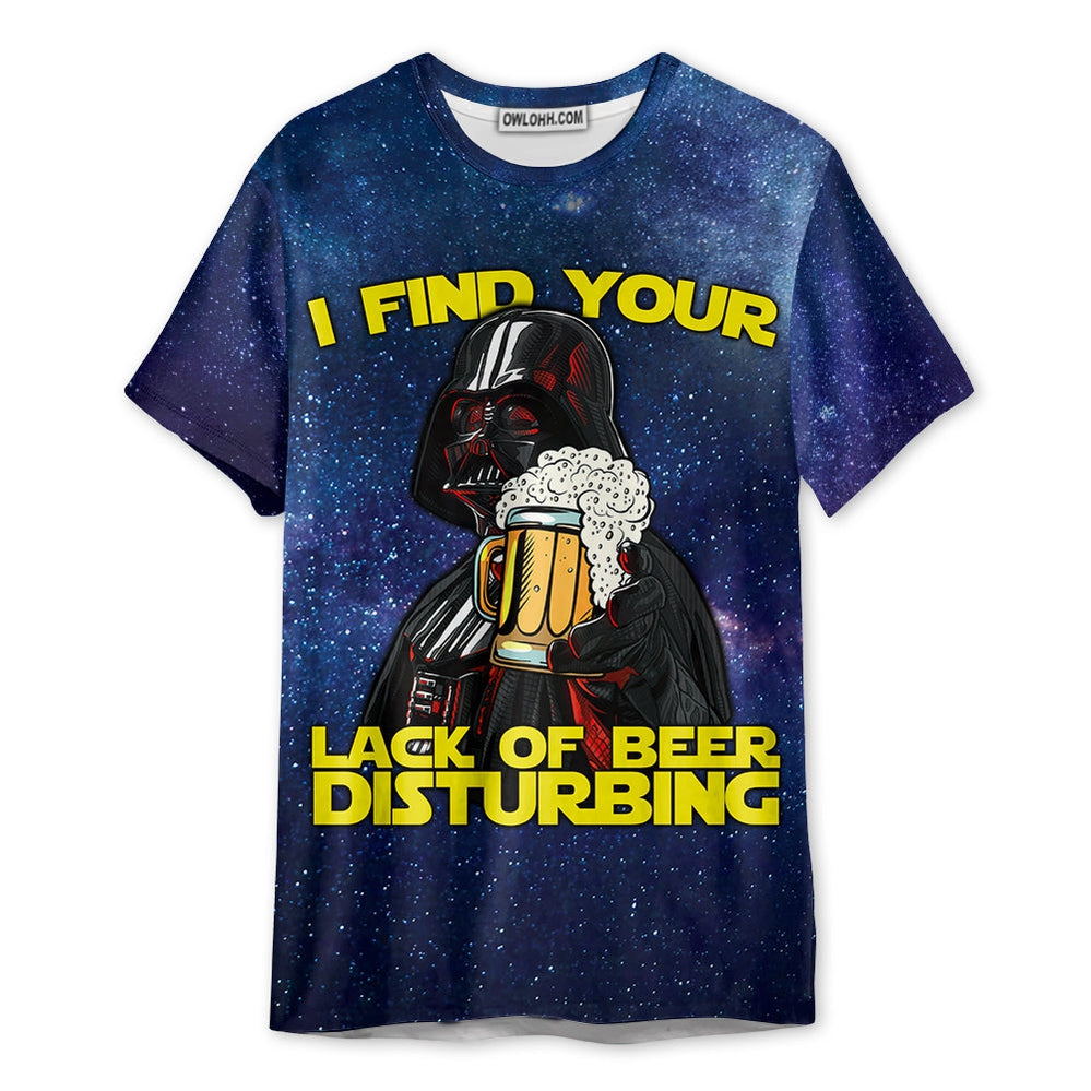 SW Darth Vader I Find Your Lack Of Beer Disturbing Cool - Unisex 3D T-shirt - Chic Loom