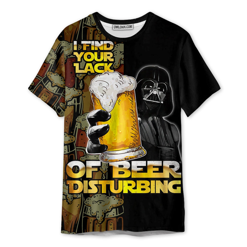 Star Wars Darth Vader I Find Your Lack Of Beer Disturbing - Unisex 3D T-shirt - Chic Loom